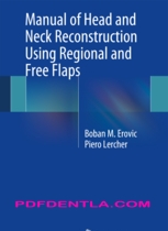Manual of Head and Neck Reconstruction Using Regional and Free Flaps (pdf)